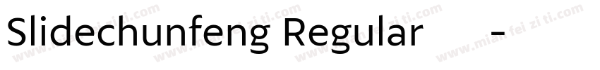 Slidechunfeng Regular 普通字体转换